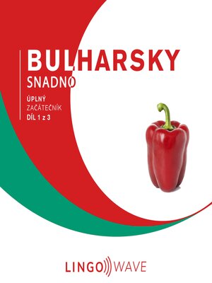 cover image of Bulharsky snadno--Úplný začátečník--Díl 1 z 3